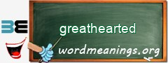 WordMeaning blackboard for greathearted